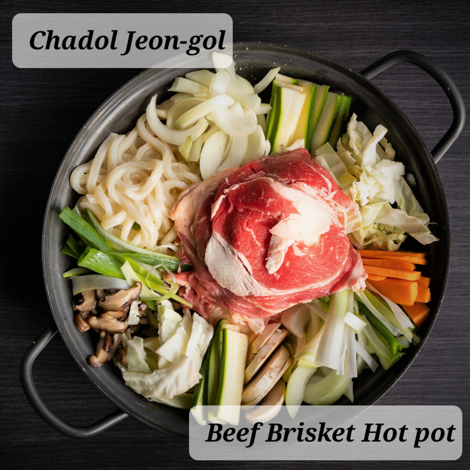 Chadol Jeon Gol - Beef Brisket Hot Pot 48 / 58